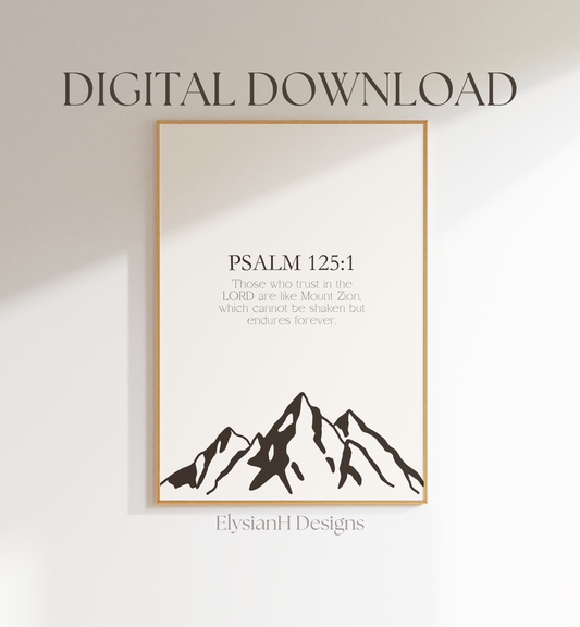 'Mountain of Strength' Psalm 125:1 Digital Download Poster